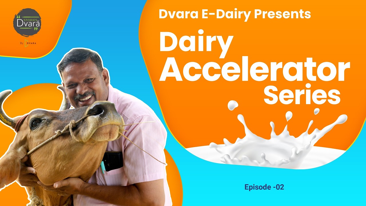 Dvara E-Dairy: Dairy Accelerator Series - Episode-02