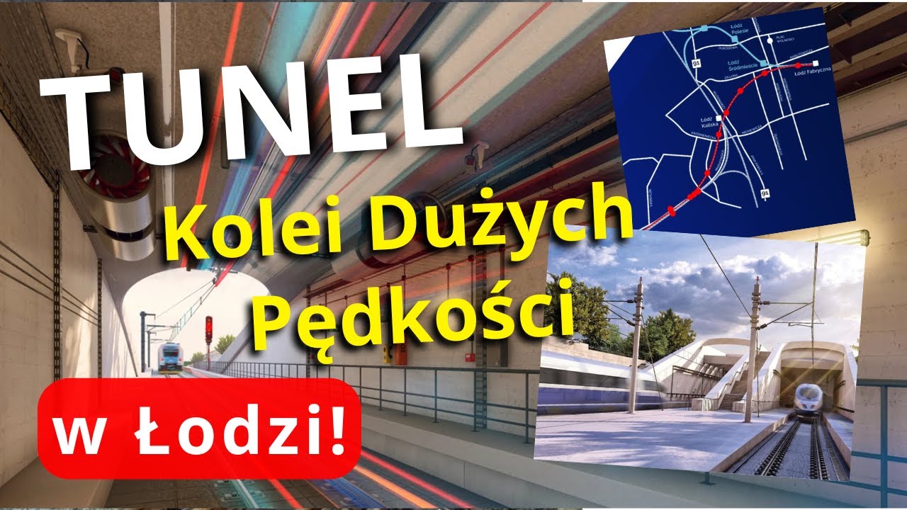 Tunel Kolei Dużych Prędkości w Łodzi - Powstanie Szybciej Niż Średnicowy? Linia Y Warszawa CPK Łódź!