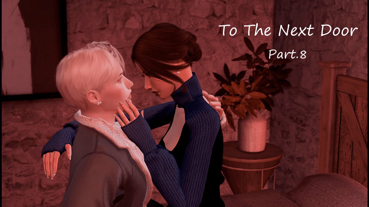 To The Next Door🍁| Sims 4 Love Story | Part.8 [EN](+18)