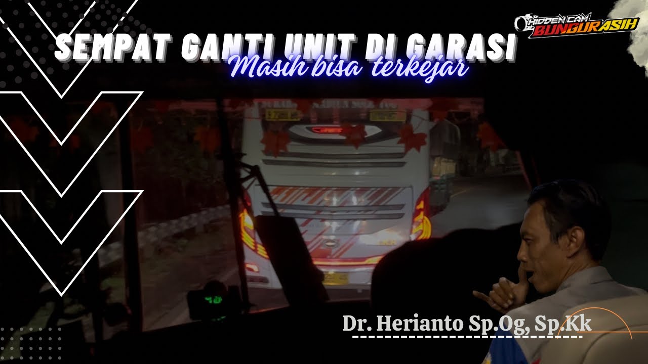Sempat ganti Unit di Garasi, masih bisa mengejar bus depan nya ‼️🏁 Trip bersama Pak Dokter 👨🏻‍⚕️