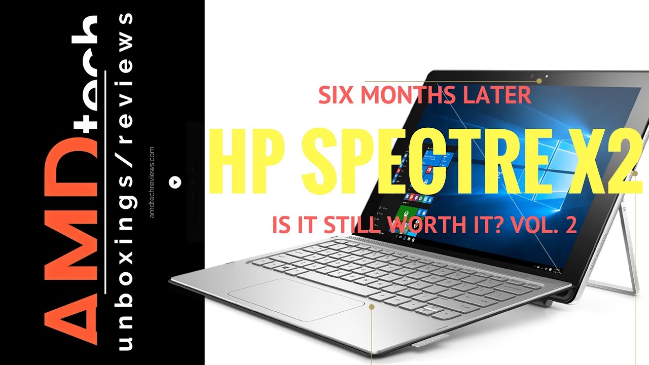 HP Spectre x2 Six Months Later:  Is it Still Worth It? Vol.  2
