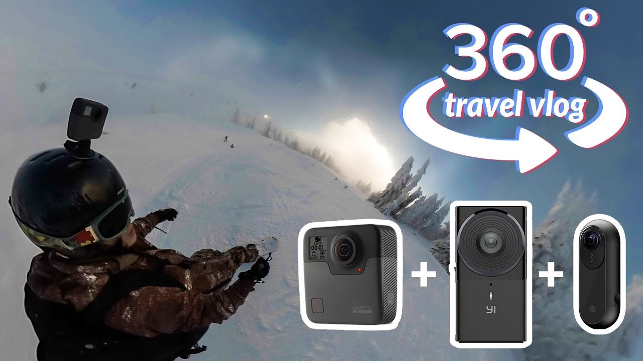 360 Travel Vlog - Cypress Mountain Snowboarding with GoPro Fusion, Yi 360 VR, Insta360 ONE