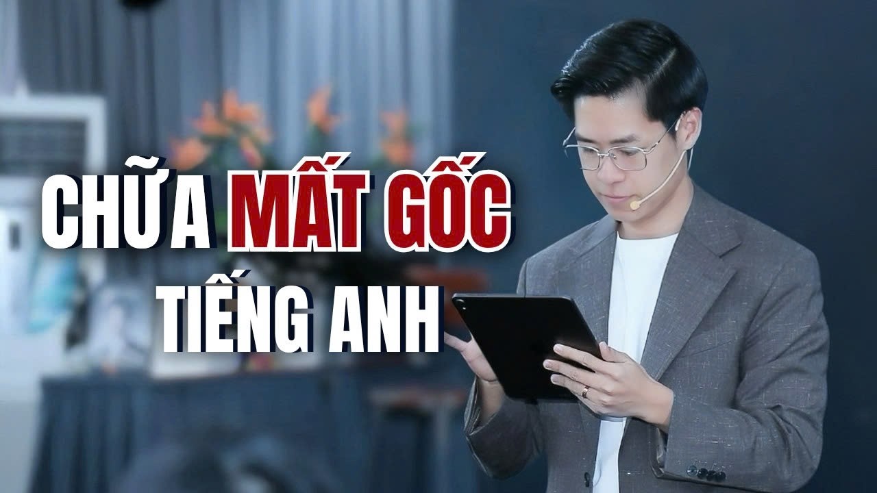 Lộ trình xóa mất gốc tiếng Anh trong năm 2026 |The Anh English