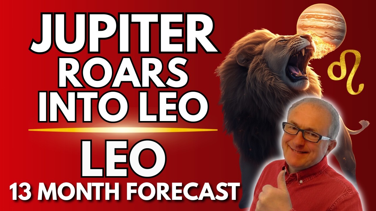 Leo: Your Golden Year! | Jupiter into Your Sign 13-Month Forecast