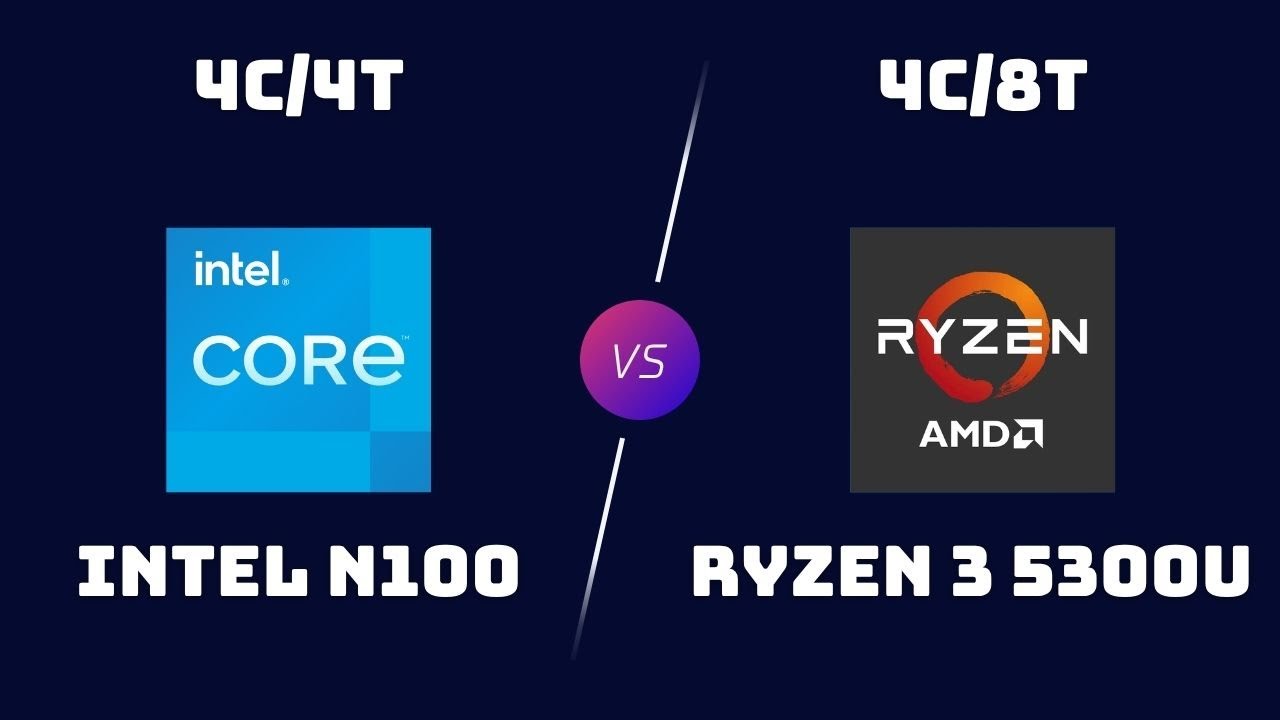Intel Processor N100 vs Ryzen 3 5300U &ndash; Entry-Level Laptop CPU Comparison