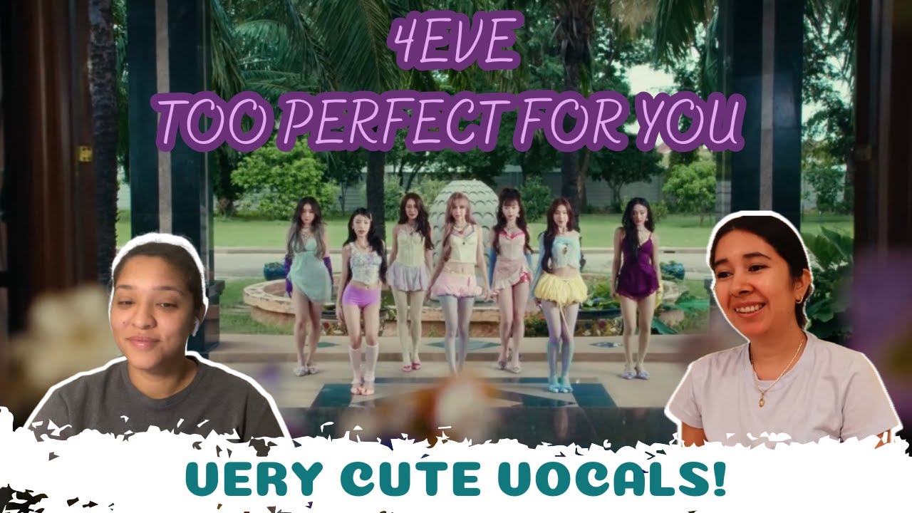 4EVE — Too Perfect For You (Прекрасная, Великолепная, Гордая) | ОФИЦИАЛЬНЫЙ MV | РЕАКЦИЯ