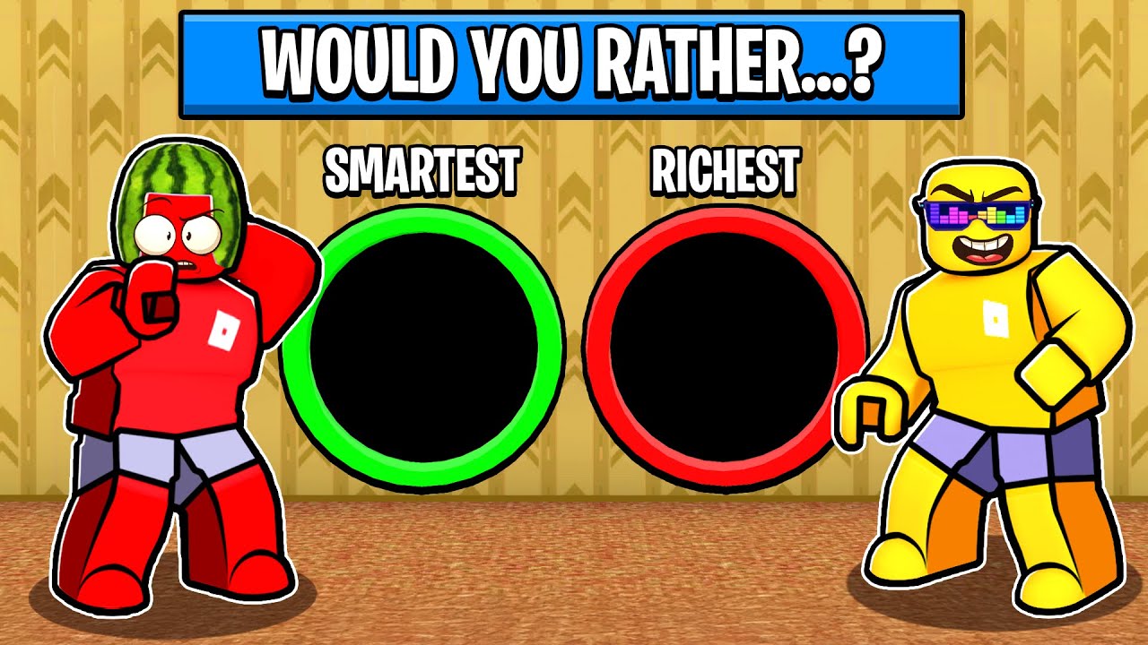 ROBLOX WOULD YOU RATHER...