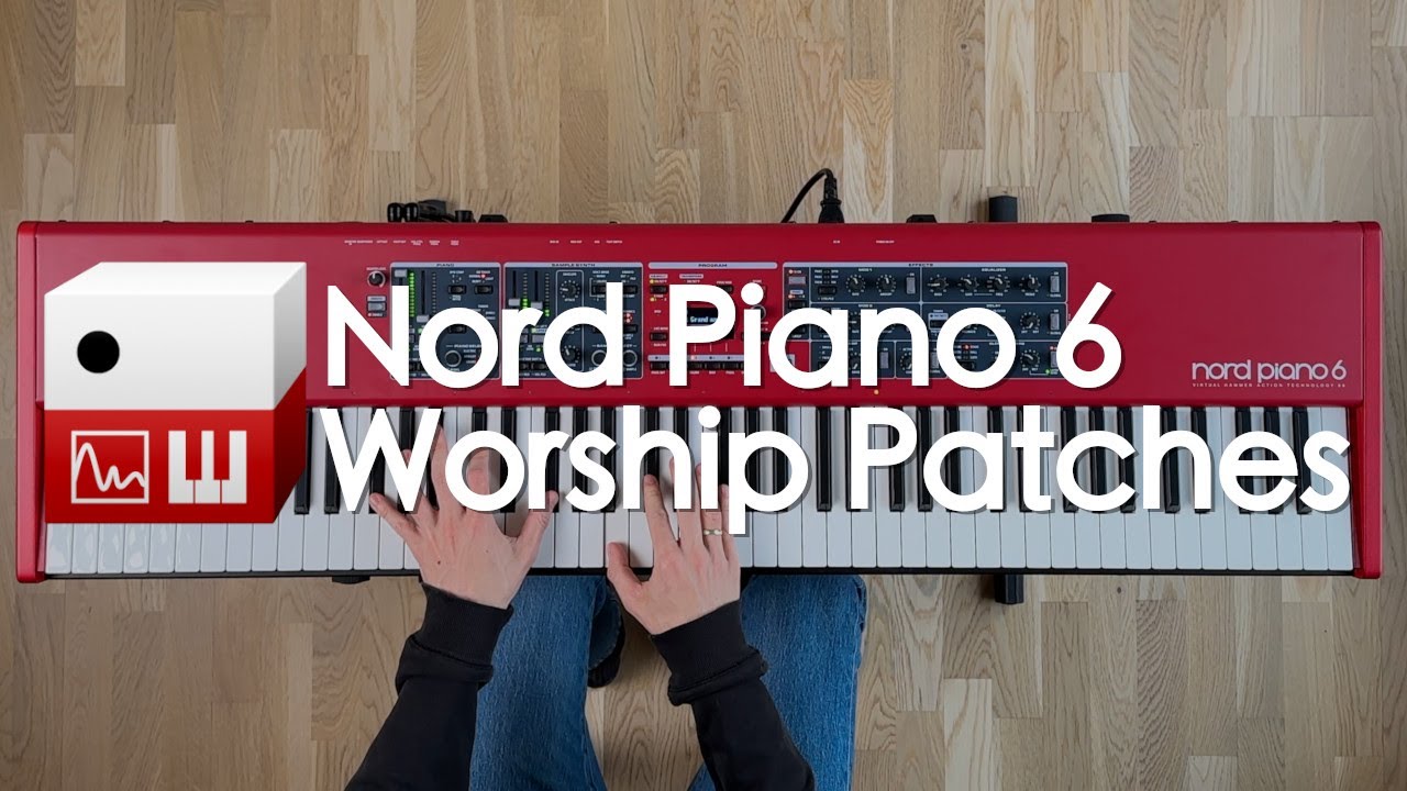 Introducing Nord Piano 6: Worship Patches Collection