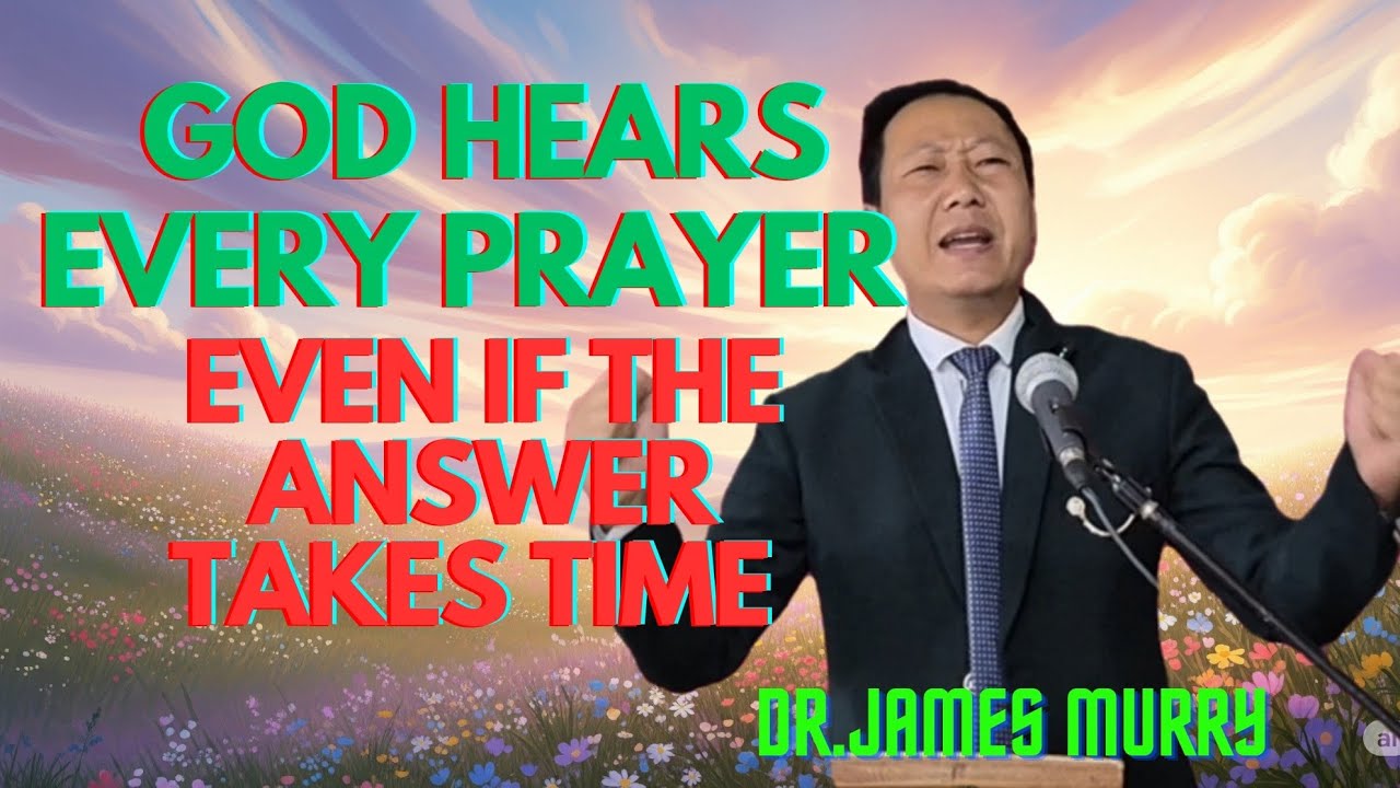 God Hears Every Prayer, Even If The Answer  Takes Time/ Nagamese Sermon/ Dr.James Murry.