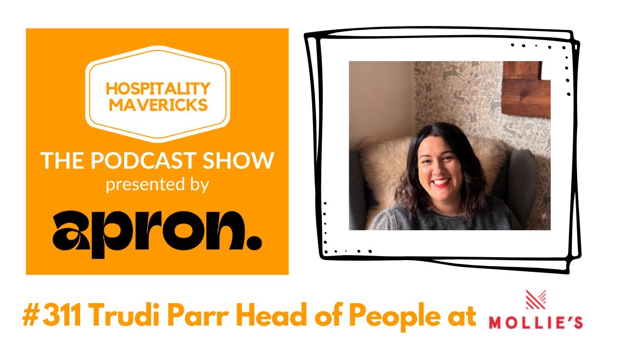 #311 Trudi Parr Head of People at Mollie's - Building People-Centric Hospitality