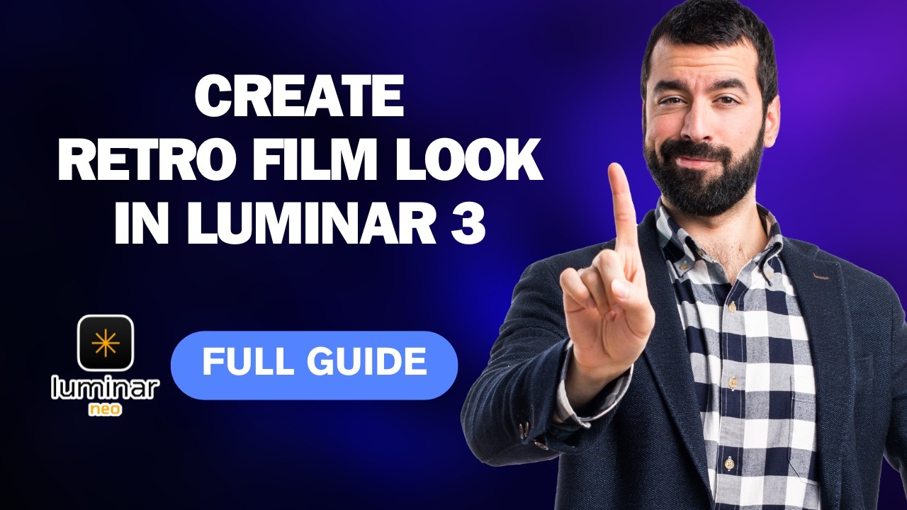 Как создать эффект ретро-пленки в Luminar 3 [Полное руководство 2026 года]