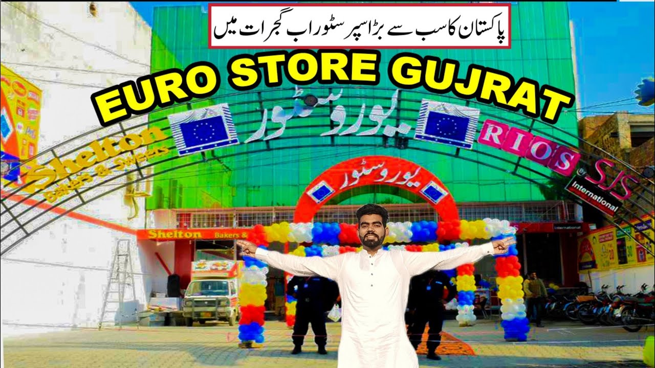 EURO STORE GUJRAT PAKISTAN | Biggest Super Store in GUJRAT | Cheap Store in GUJRAT Area