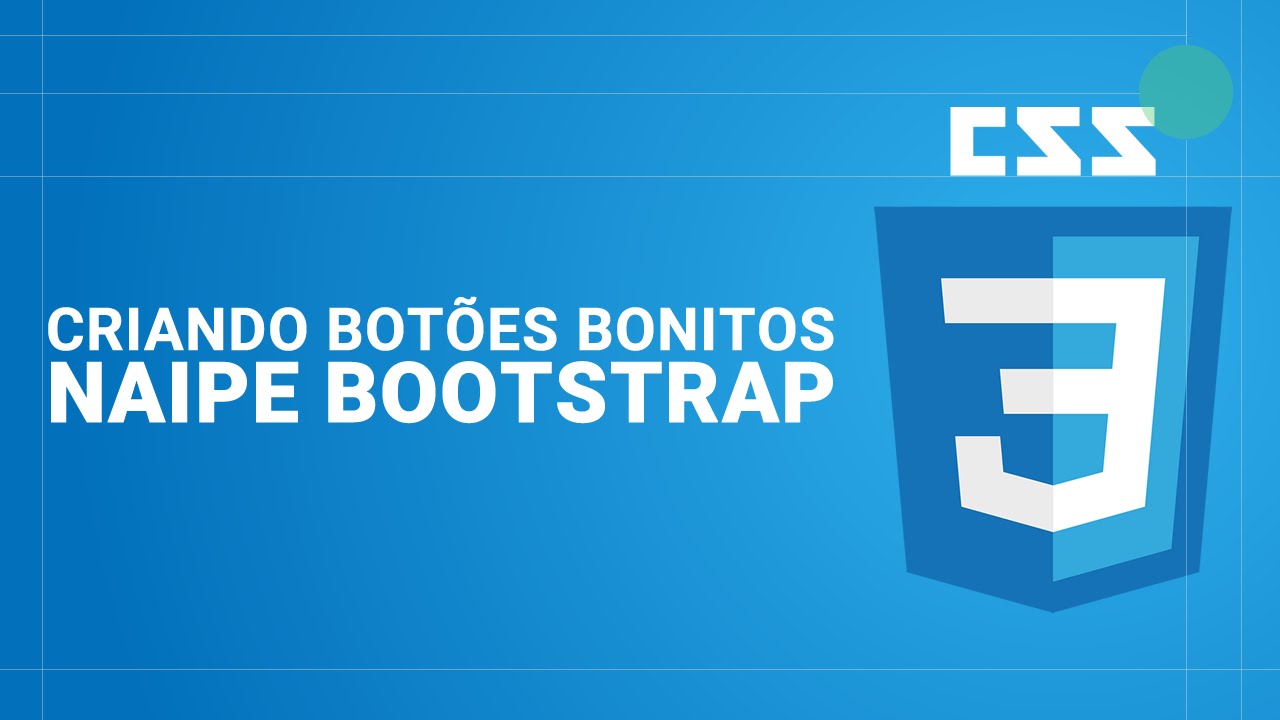 [CSS] Criando Botões Bonitos Naipe Bootstrap