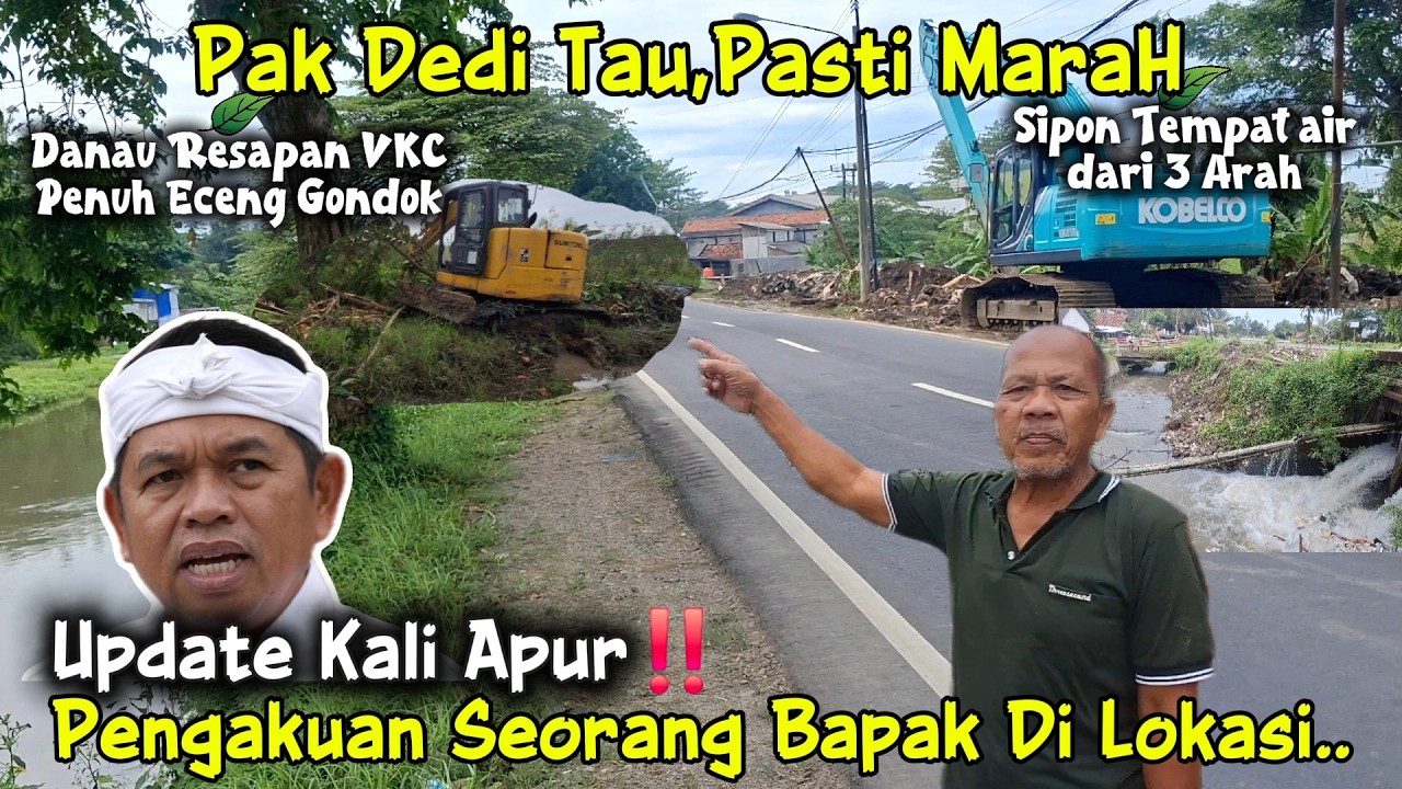 Update Kali Apur Mengalir Lancar Ke Sipon || Pengakuan Seorang Bapak BANJIR Danau VKC #dedimulyadi