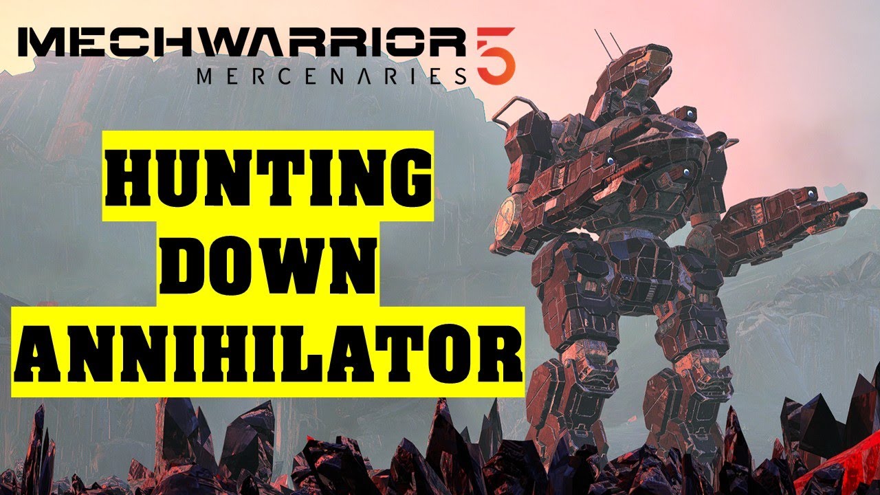 How to find Annihilator and Marauder II (MechWarrior 5 Mercenaries)
