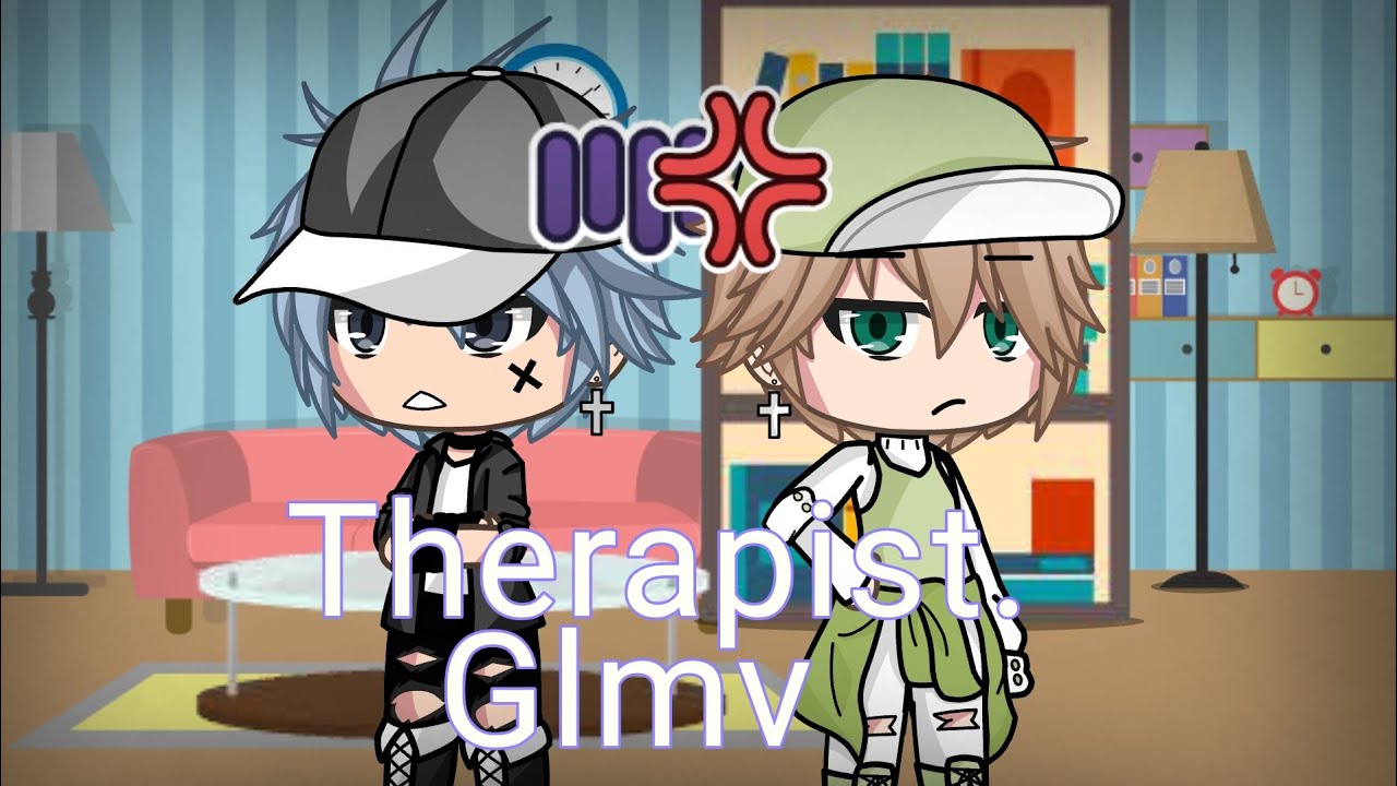 Therapist/Glmv/Male version/Gay love
