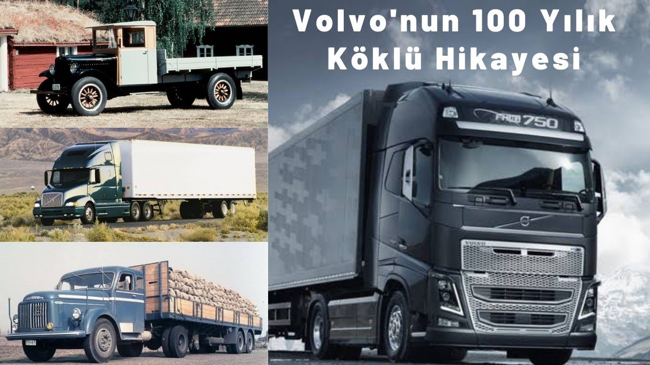 Volvo Tır ve Kamyon Üretimine Nasıl Başladı ve Rakiplerini Nasıl Geride Bıraktı?