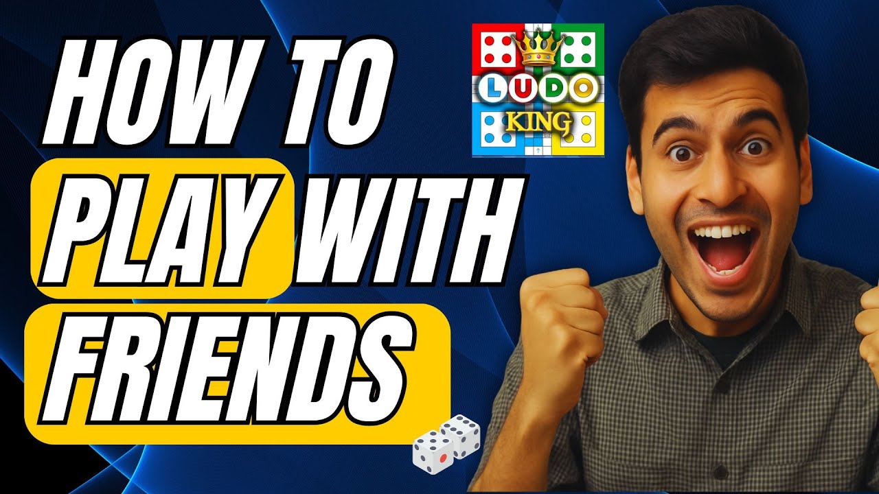 How to Play Online Ludo King with Friends