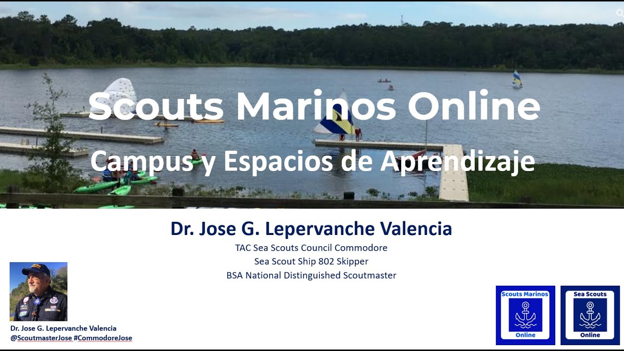 Scouts Marinos Online Campus y Espacios de Aprendizaje Virtual  / Dr. Jose G. Lepervanche Valencia