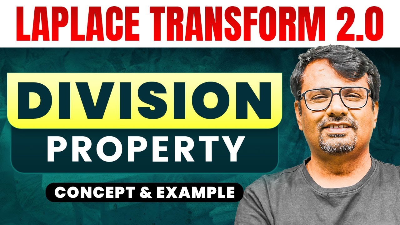 Laplace Transform | Division Property | Concept & Example by GP Sir
