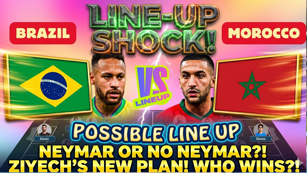Brazil vs Morocco Possible Lineup For FIFA World Cup 2026 |  Brazil Lineup vs Morocco Lineup 2026