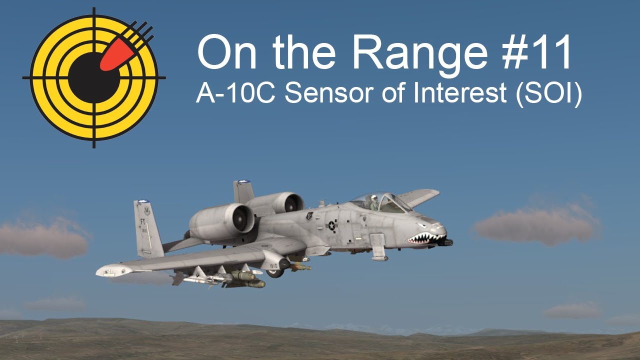 On the Range #11 - DCS: A-10C Warthog Sensor of Interest (SOI)