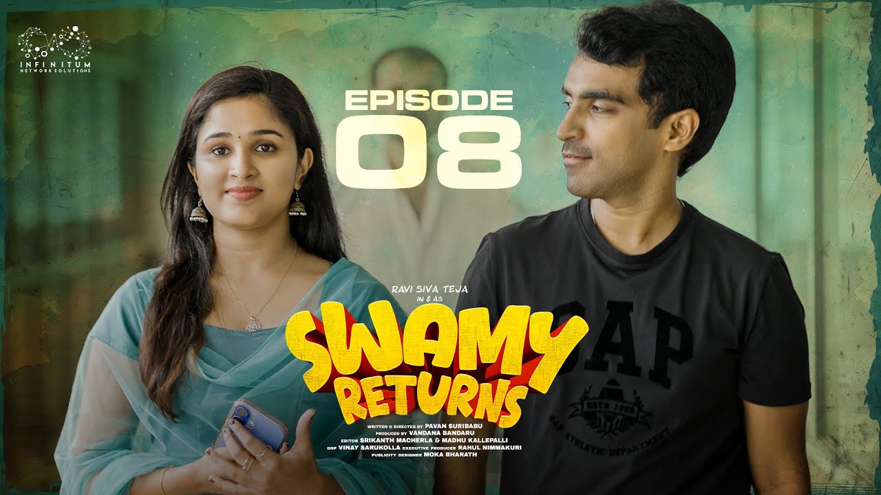 Swamy Returns | Episode - 8 | Ravi Siva Teja | Shivani | Aishwarya | Surya Prequel | Infinitum Media