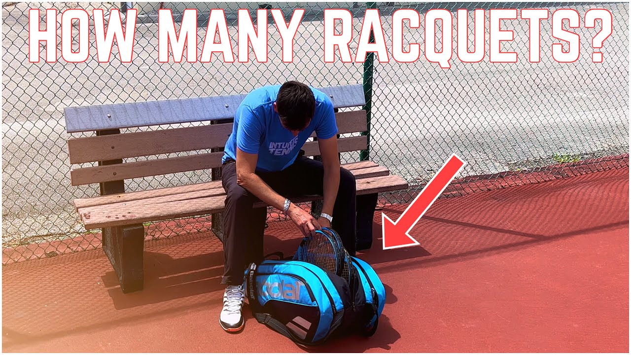 How Many Tennis Racquets Should You Carry in Your Bag