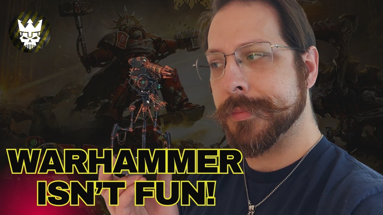Warhammer 40K - Warhammer Isn't Fun!