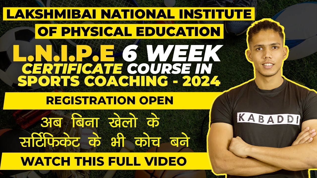 LNIPE 6 Week Certificate Course in Sports Coaching 2024 | Sports Coaching Course | DP KABADDI