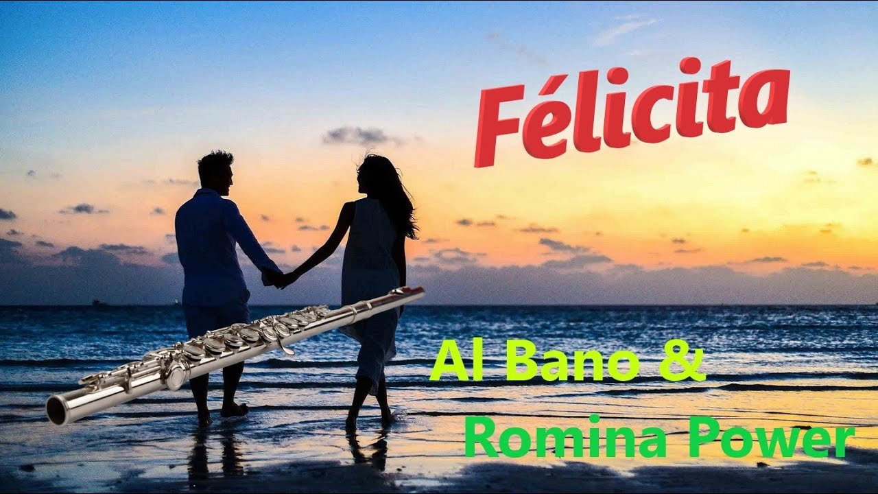 Félicita - Al Bano & Romina Power  -  Cover Flûte traversière