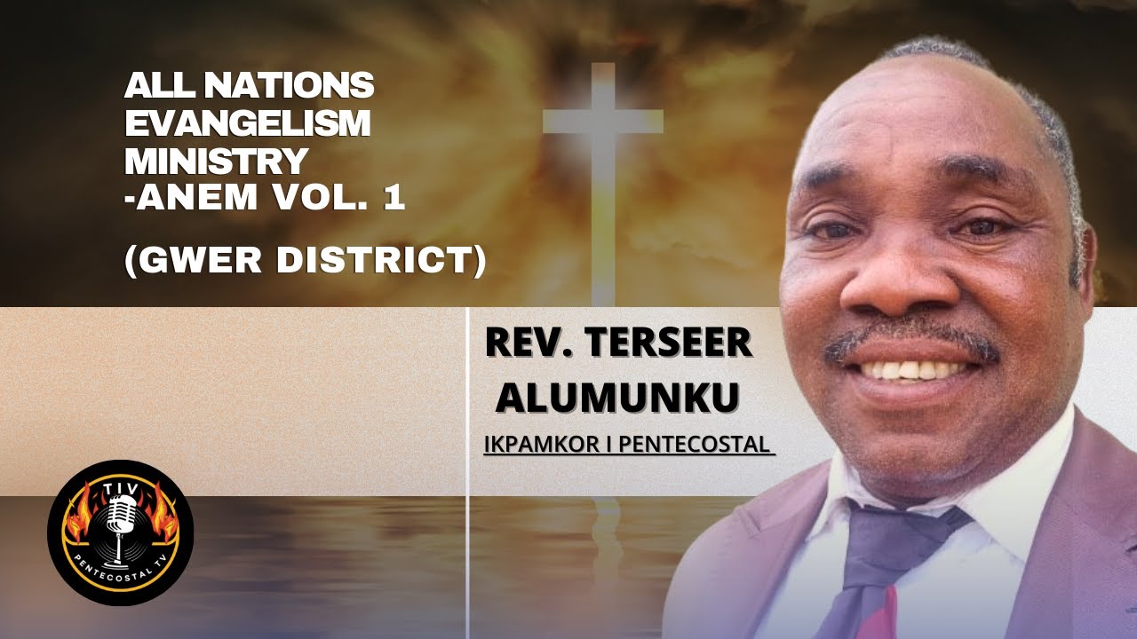Tiv Music: Rev. Alumunku- All Nations Evangelism Ministry (ANEM) Gwer District Vol.1