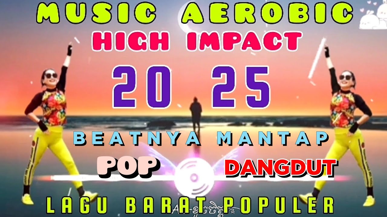 AEROBIC MUSIC | HIGH IMPACT | LAGU BARAT, POP, DANGDUT | BEATNYA MANTAP | Irna Chendani
