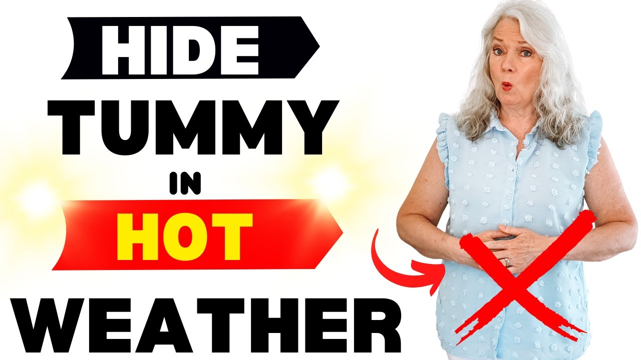 Hide Your Tummy in Hot Weather 10 Fashion Tips Women Over 50