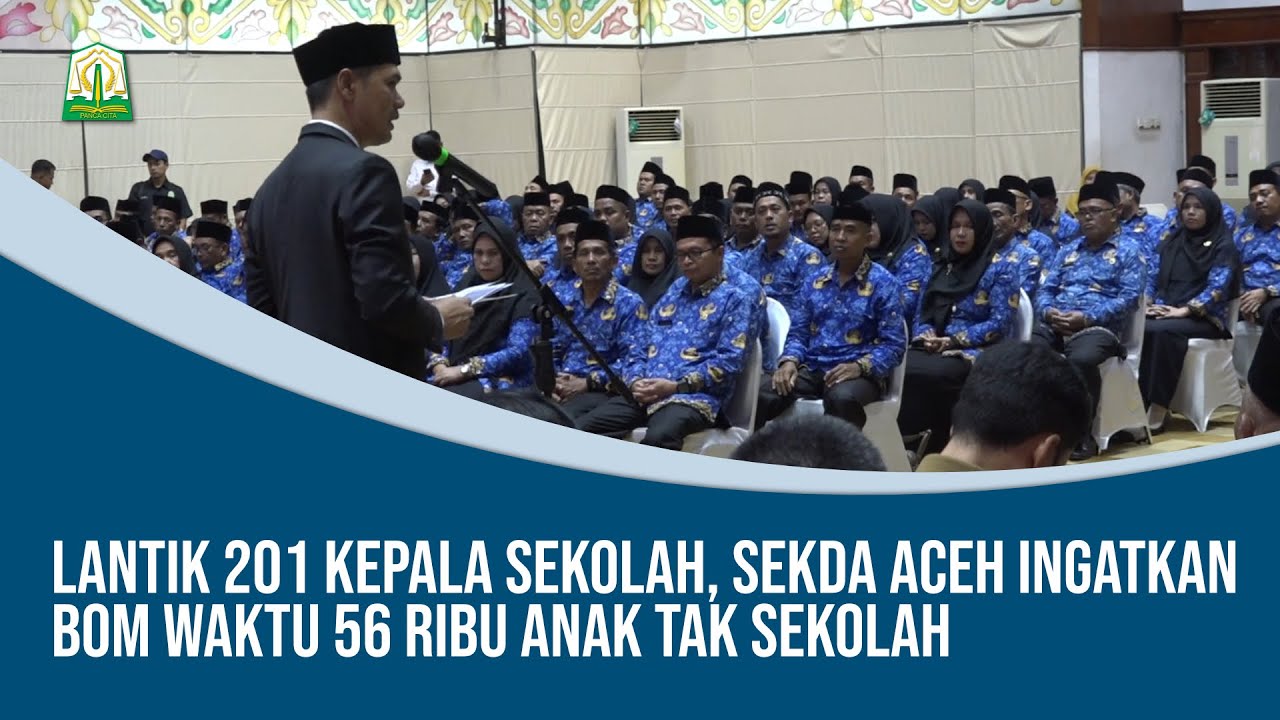 Lantik 201 Kepala Sekolah, Sekda Aceh Ingatkan Bom Waktu 56 Ribu Anak Tak Sekolah