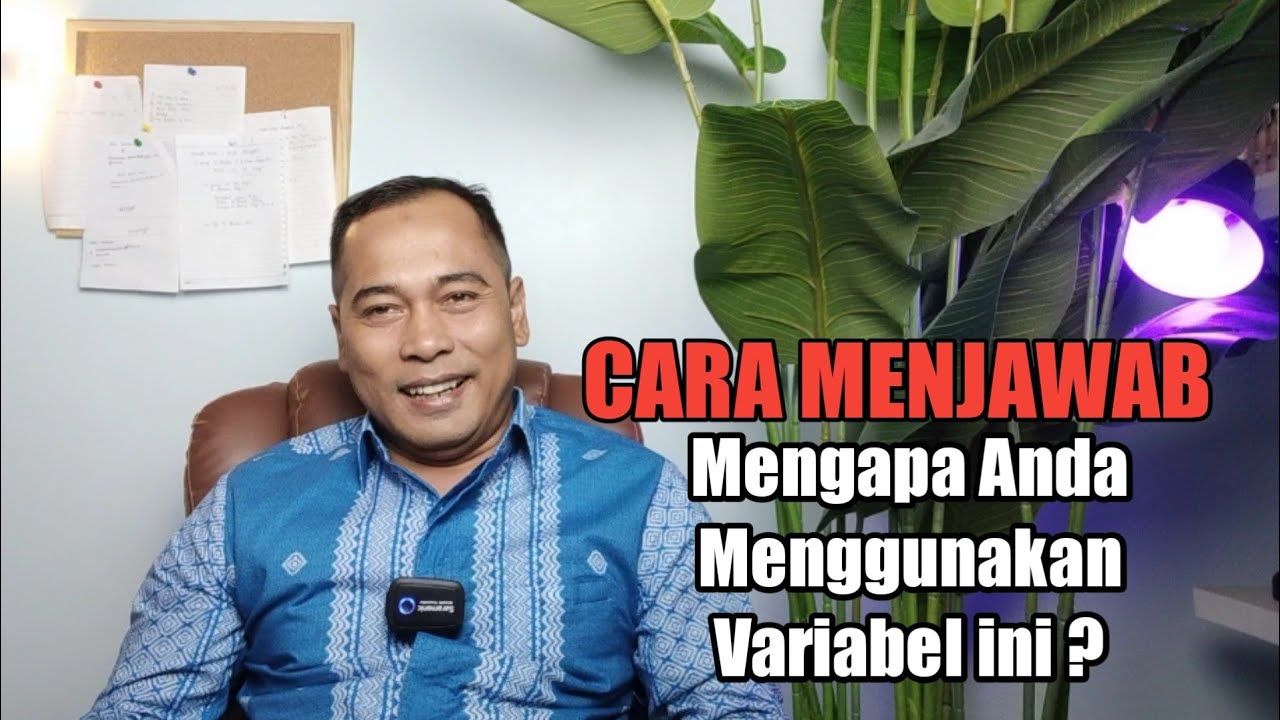 CARA MENJAWAB MENGAPA ANDA MENGGUNAKAN VARIABEL INI