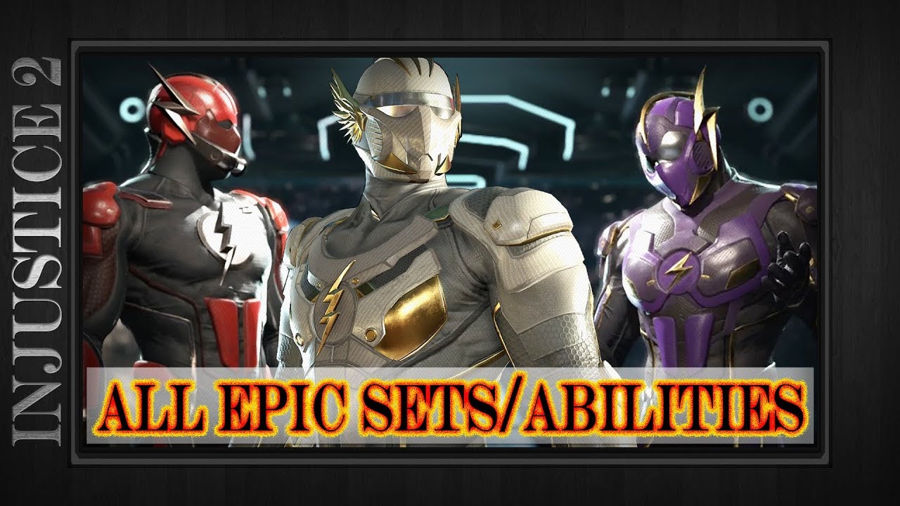 Flash - All Epic Gear Sets & Abilities Showcase Demo - Injustice 2