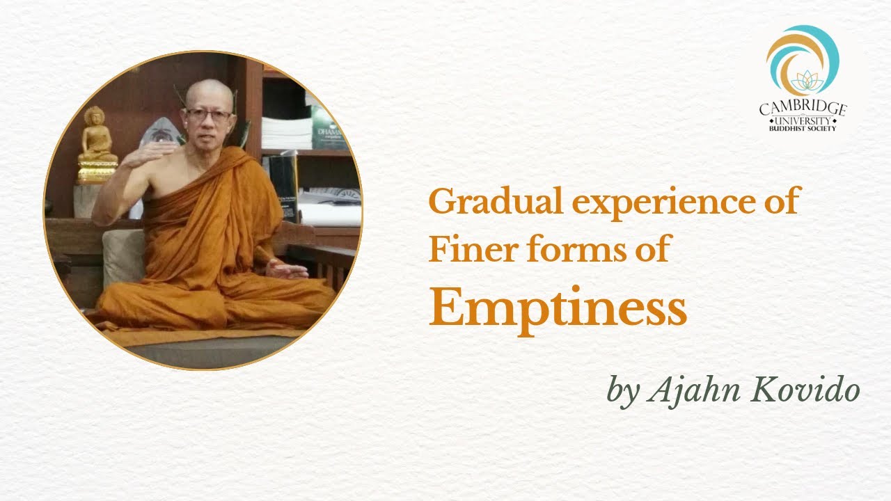Gradual Experience of Finer forms of Emptiness | Ajahn Kovido