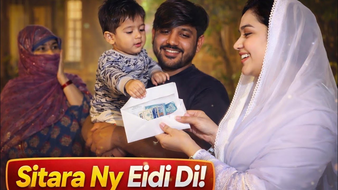 Sitara ny Eidi di Abu ny bhi Eidi bhej di 1or Eidi kisny di Hamza daily Vlog 