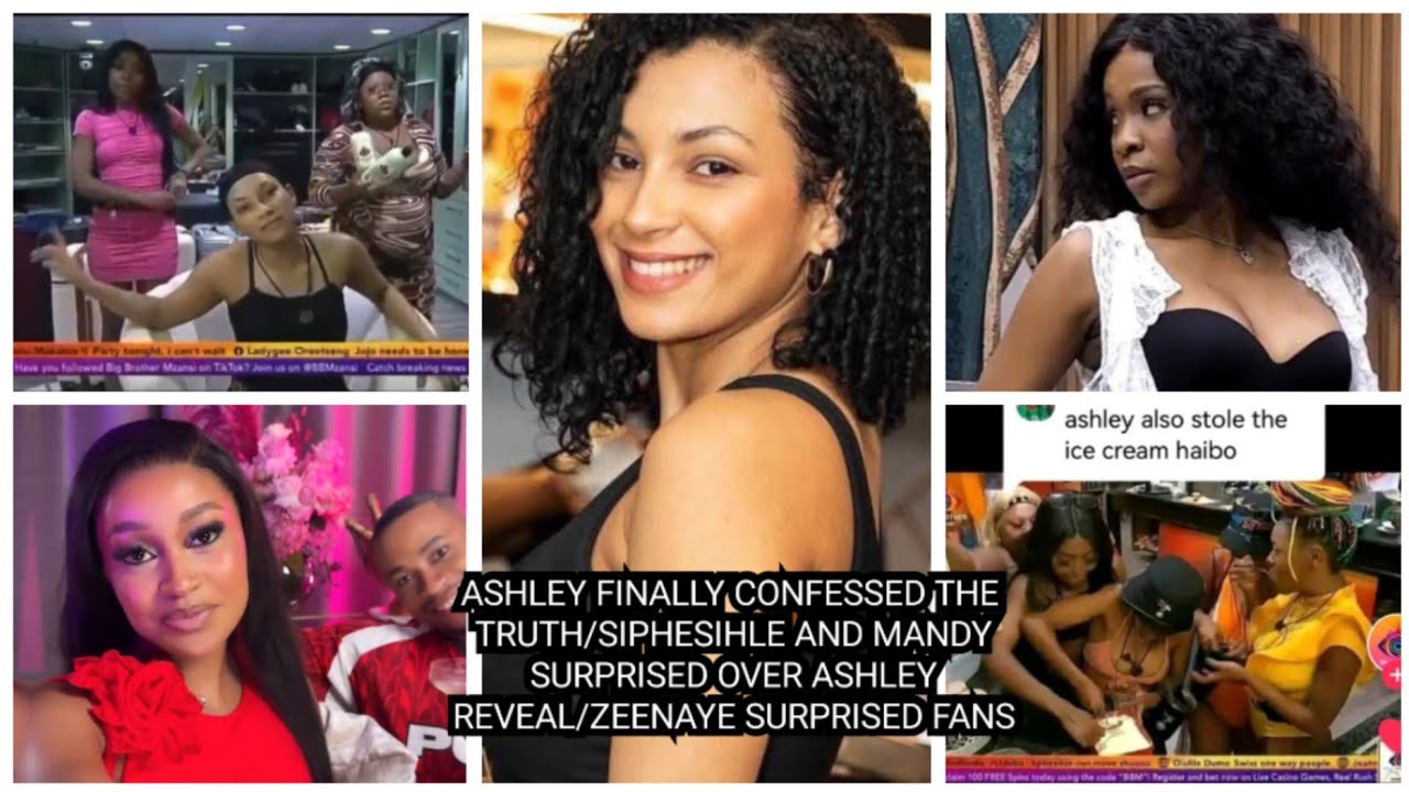 ASHLEY FINALLY CONFESSED THE TRUTH/SIPHESIHLE AND MANDY SURPRISED OVER ASHLEY REVEAL/ZEENAYE REVEAL