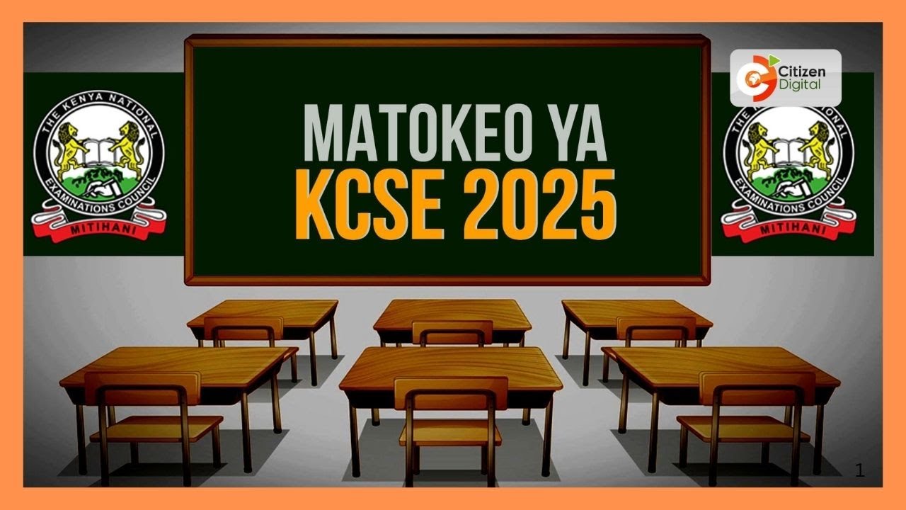 MATOKEO YA KCSE 2025