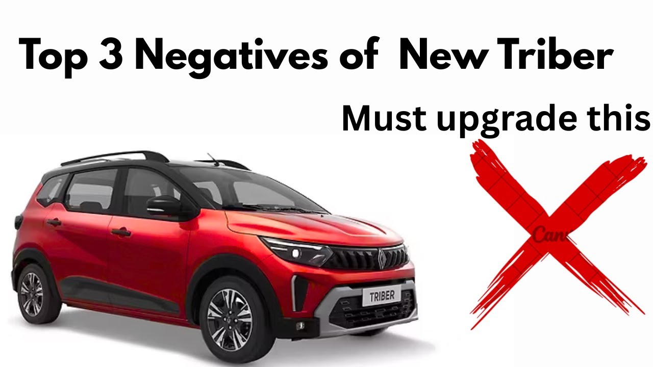 Top 3 Negatives of New Renault Triber इन कमियों को पूरा करना ही भूल गए भाई?