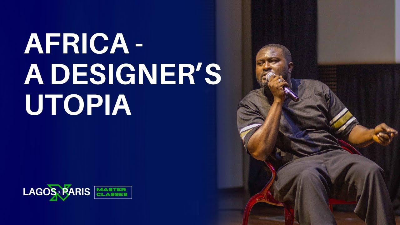 The Unsung Heroes of Design | Nifemi Marcus-Bello Masterclass | LAGOS x PARIS