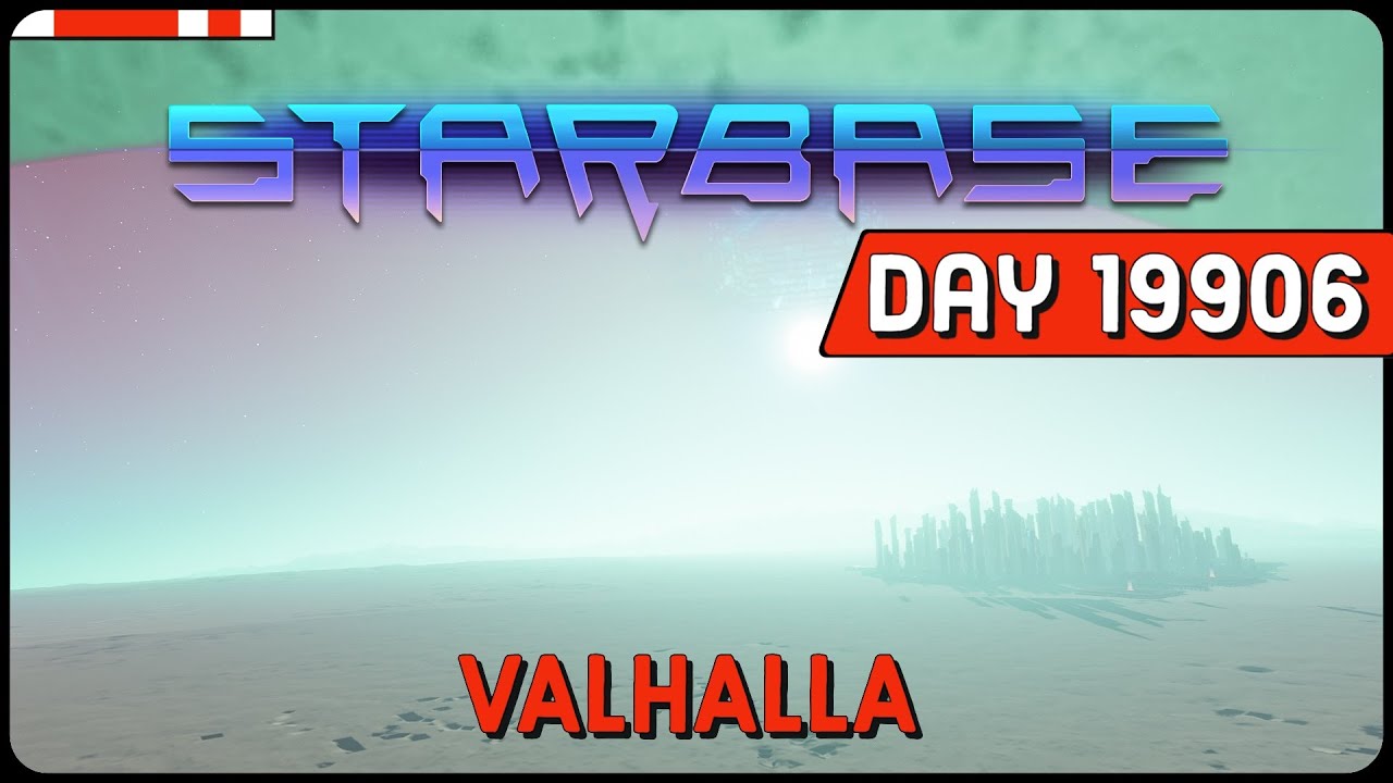STARBASE. DAY 19906. VALHALLA