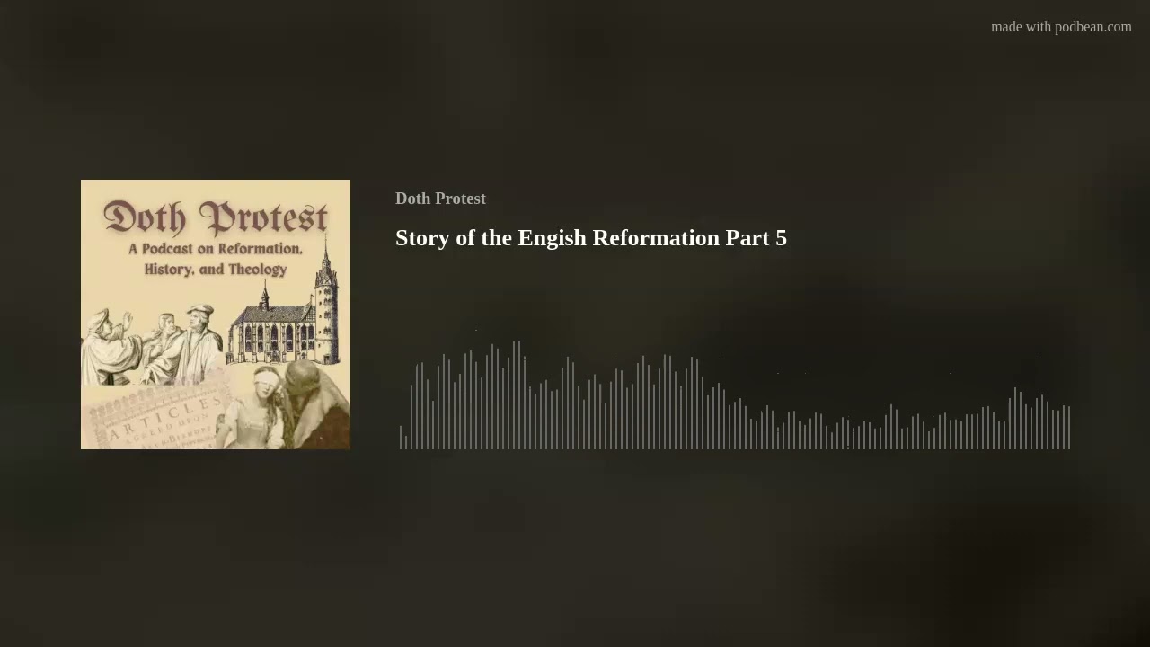 Story of the Engish Reformation Part 5