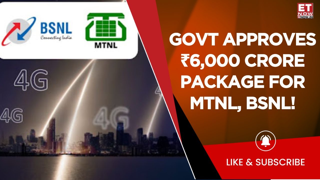 Cabinet Approves ₹6,000 Crore For MTNL, BSNL For 4G Expansion, Impact On PSU Banks? | Business News