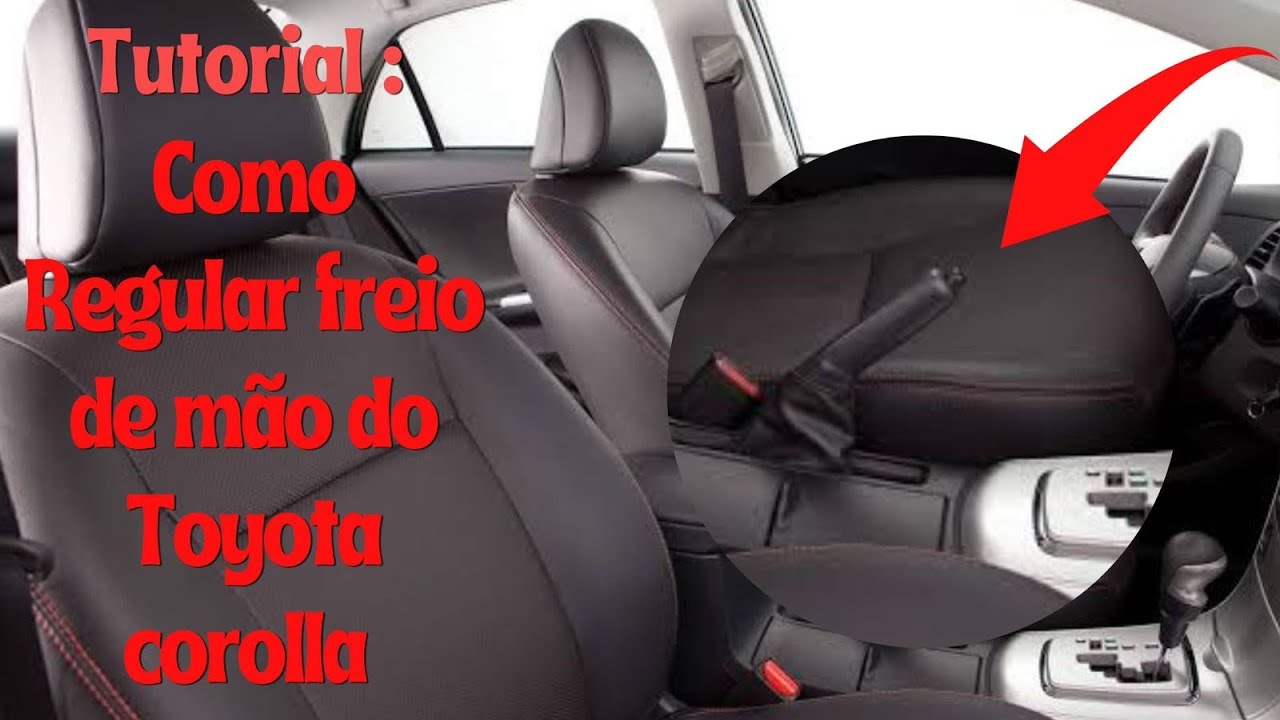 Tutorial de como regular o freio de mão do Toyota Corolla