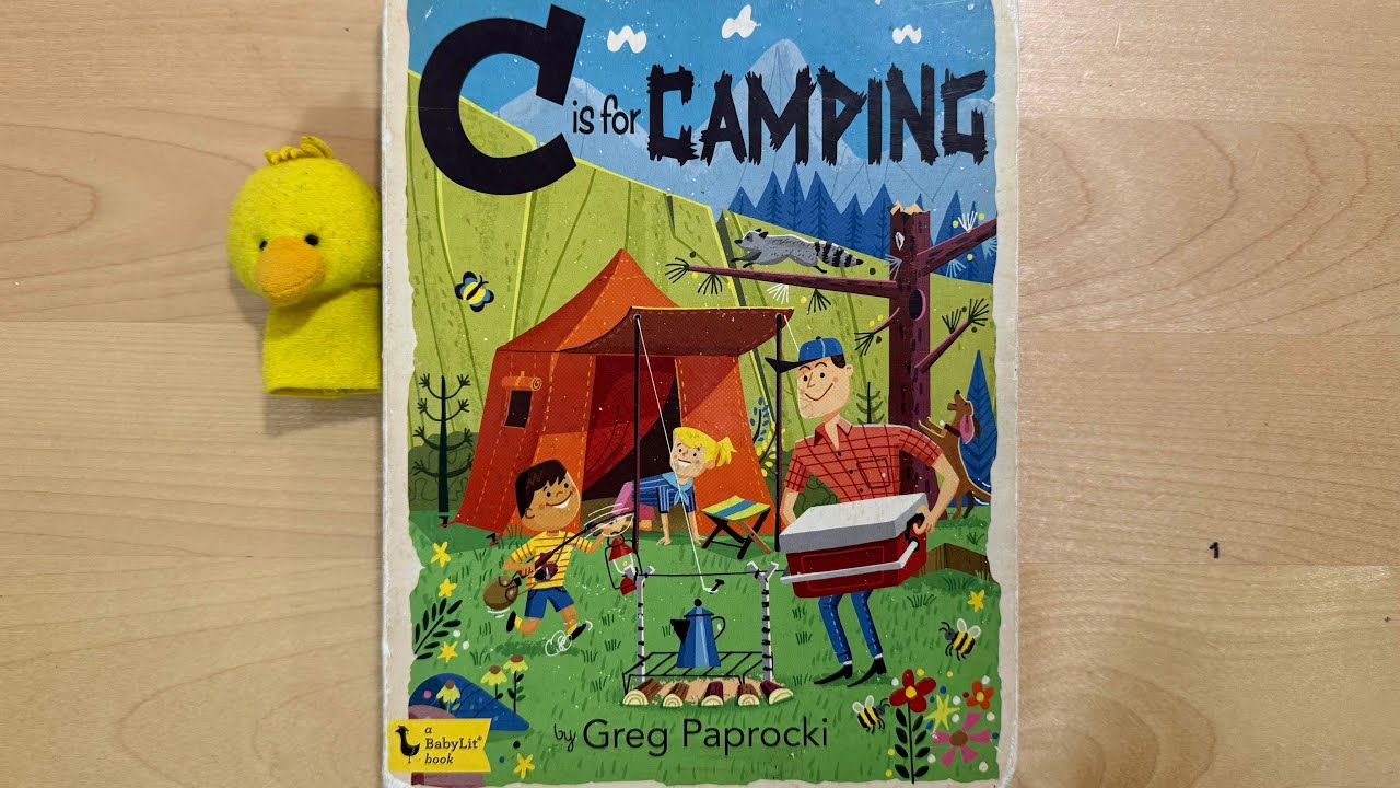 C is for CAMPING | Lean the ABCs| Learn the Alphabet | Kids book read aloud | by Greg Paprocki