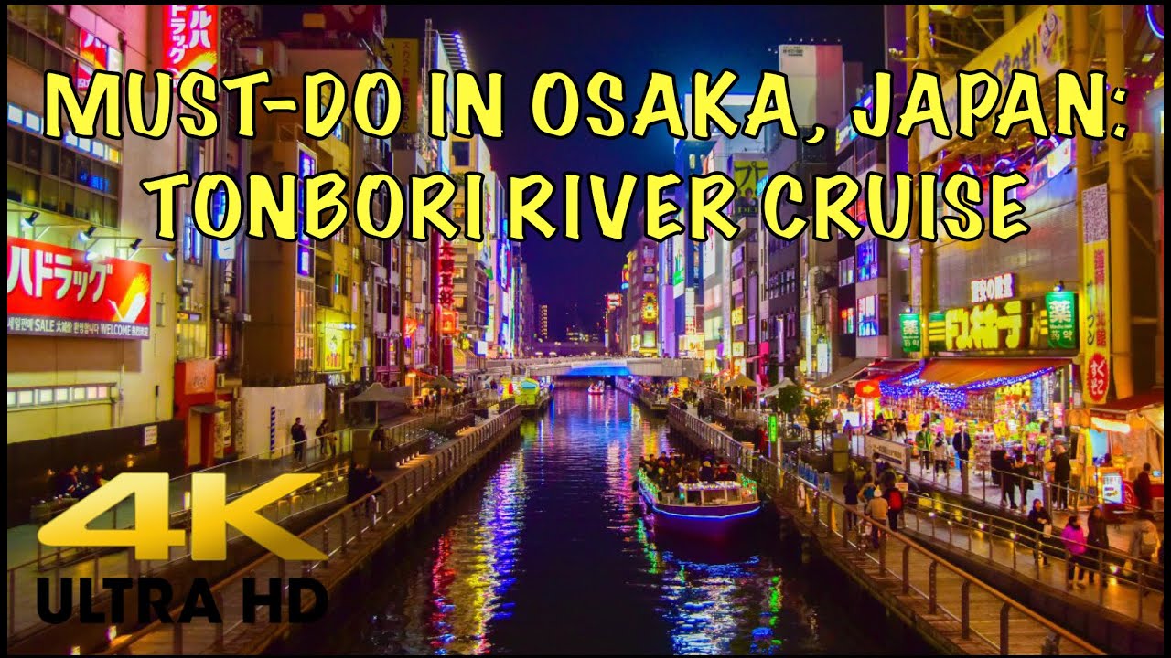 Must-Do in Osaka, Japan: Tonbori River Cruise
