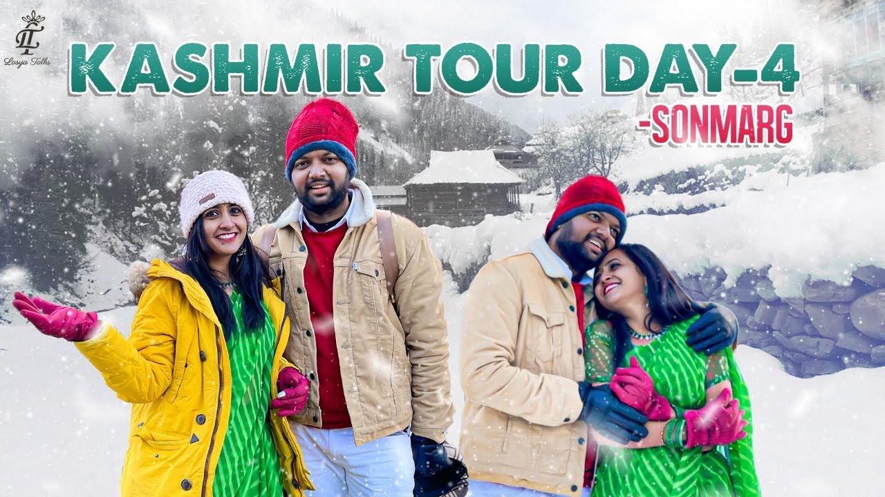 Lasya Talks || Kashmir Tour || Day 4 ||Travel vlog || SONMARG || Funny Vlog || Lasya's New Video